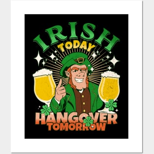 St Patricks Day Irish Today Hangover Tomorrow Posters and Art